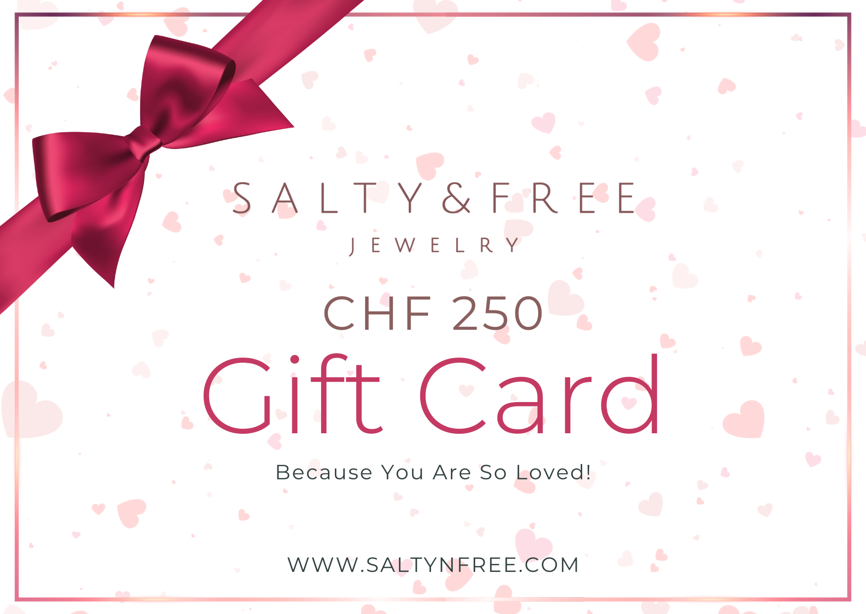 Salty & Free Gift Card CHF 250 Because You Are So Loved