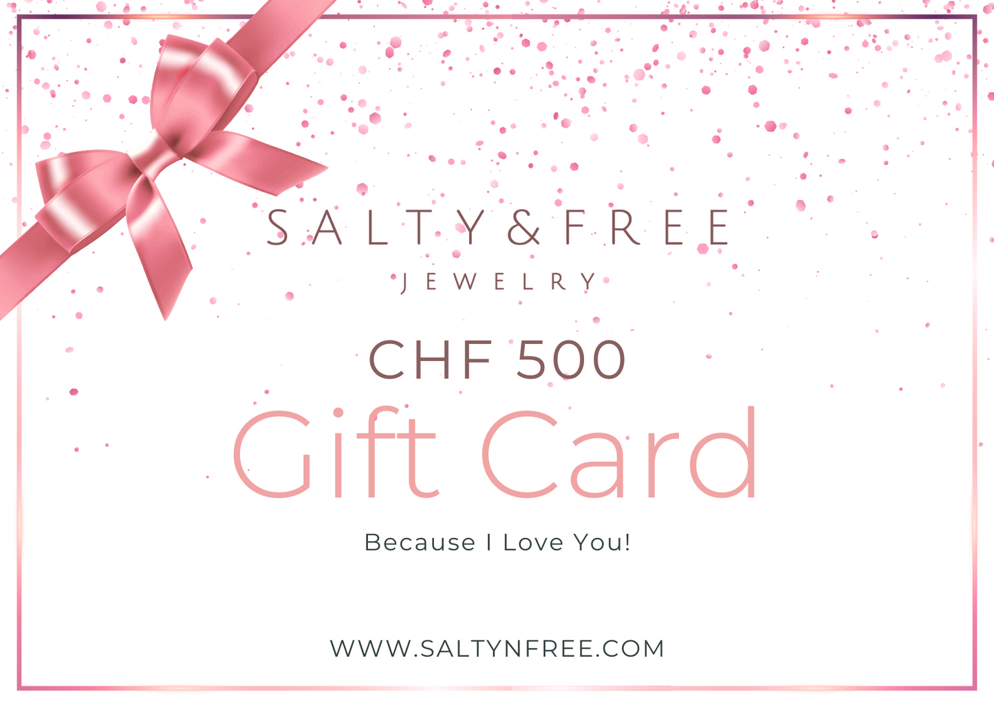 Salty & Free Gift Card "Because I Love You!"
